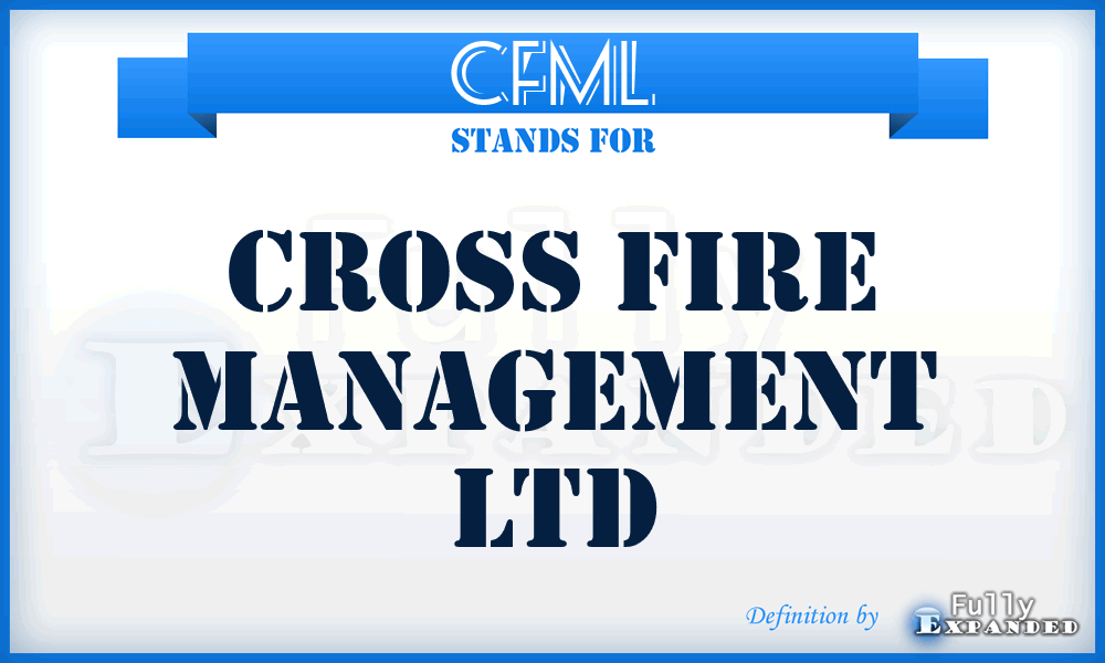 CFML - Cross Fire Management Ltd