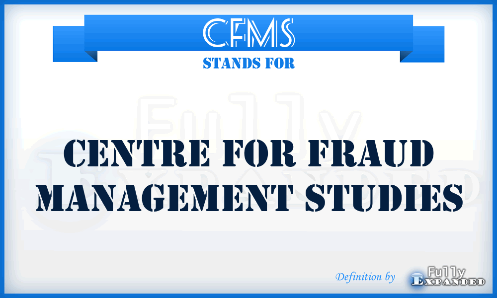CFMS - Centre For Fraud Management Studies