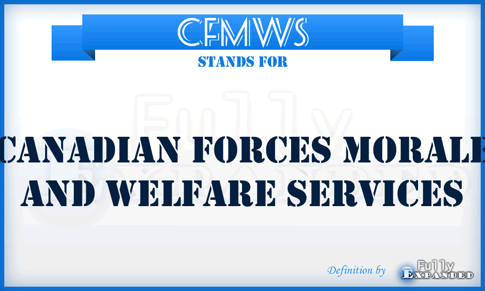 CFMWS - Canadian Forces Morale and Welfare Services