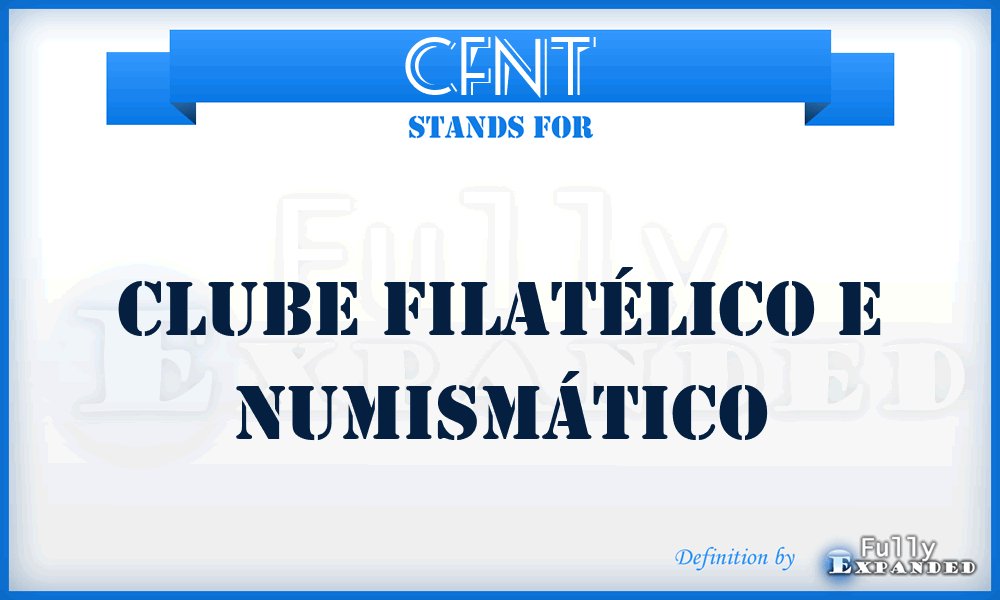 CFNT - Clube Filatélico e Numismático