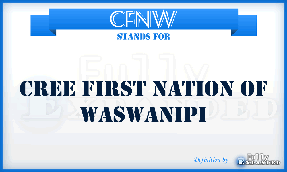 CFNW - Cree First Nation of Waswanipi