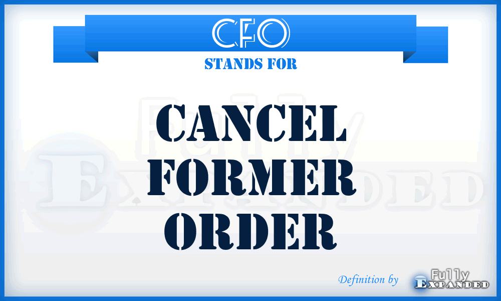 CFO - Cancel Former Order