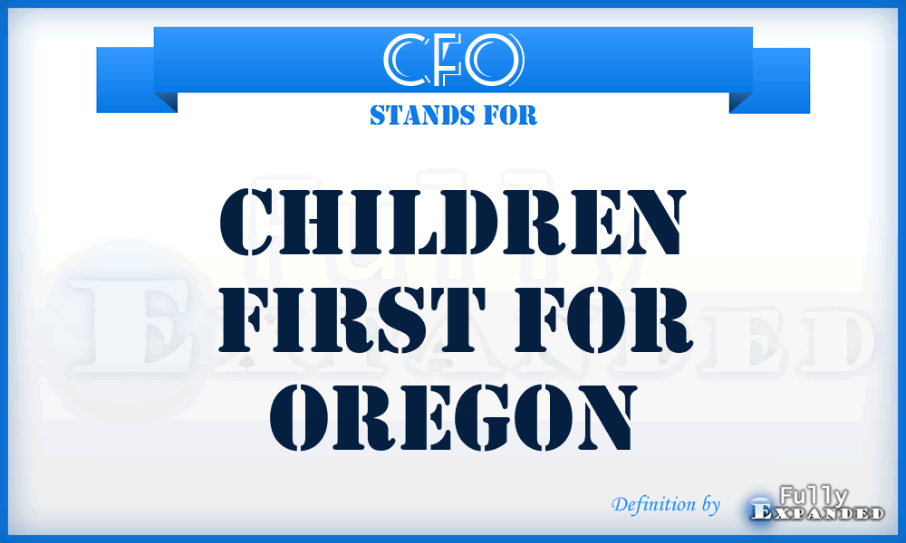 CFO - Children First for Oregon