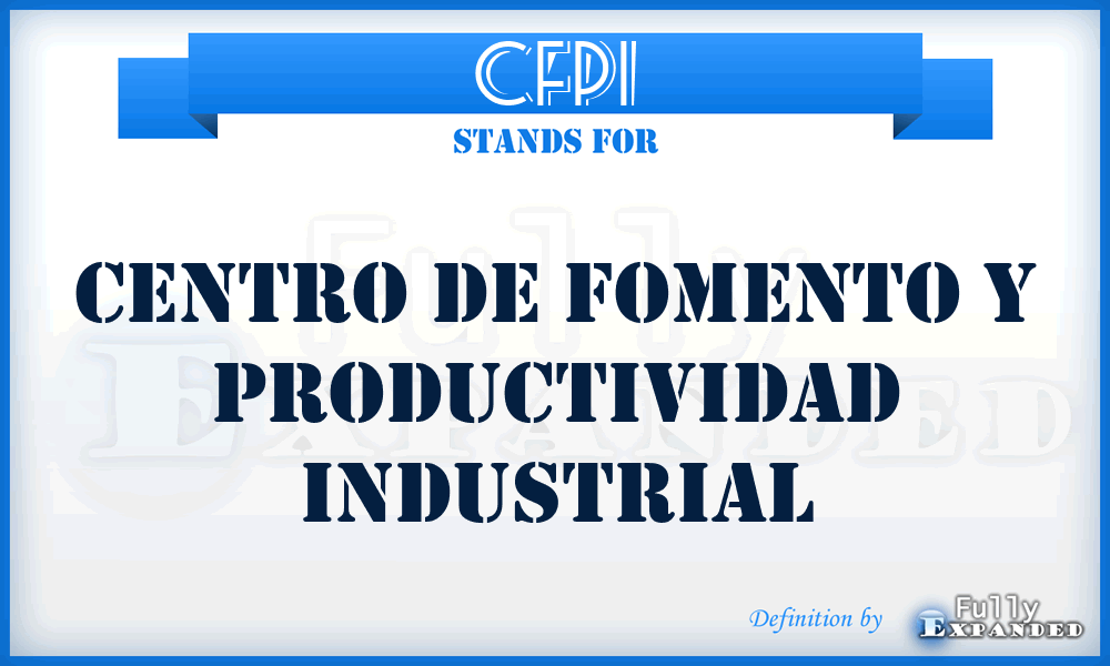 CFPI - Centro de Fomento y Productividad Industrial
