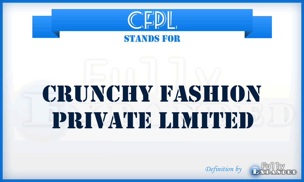 CFPL - Crunchy Fashion Private Limited