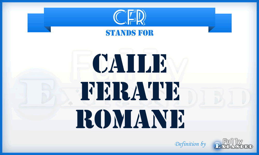 CFR - Caile Ferate Romane