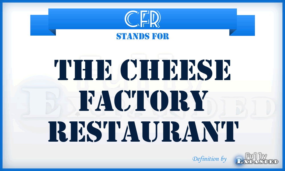 CFR - The Cheese Factory Restaurant