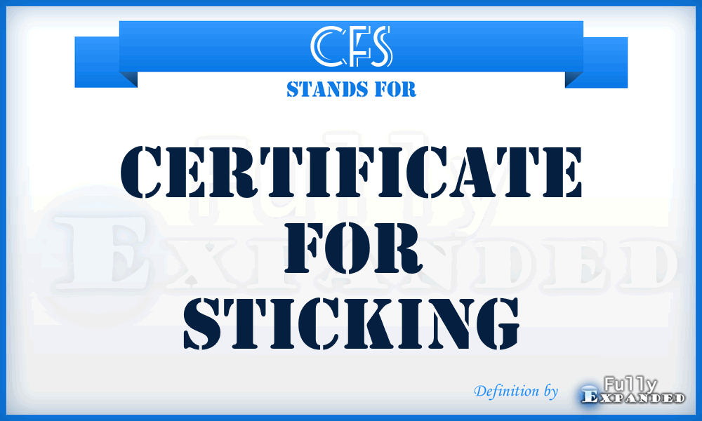 CFS - Certificate For Sticking