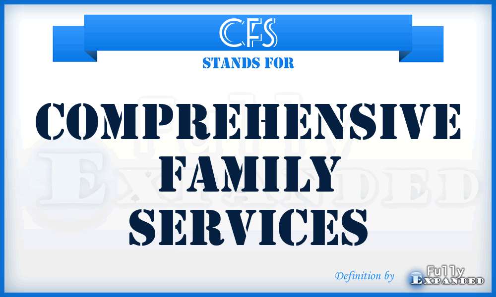 CFS - Comprehensive Family Services