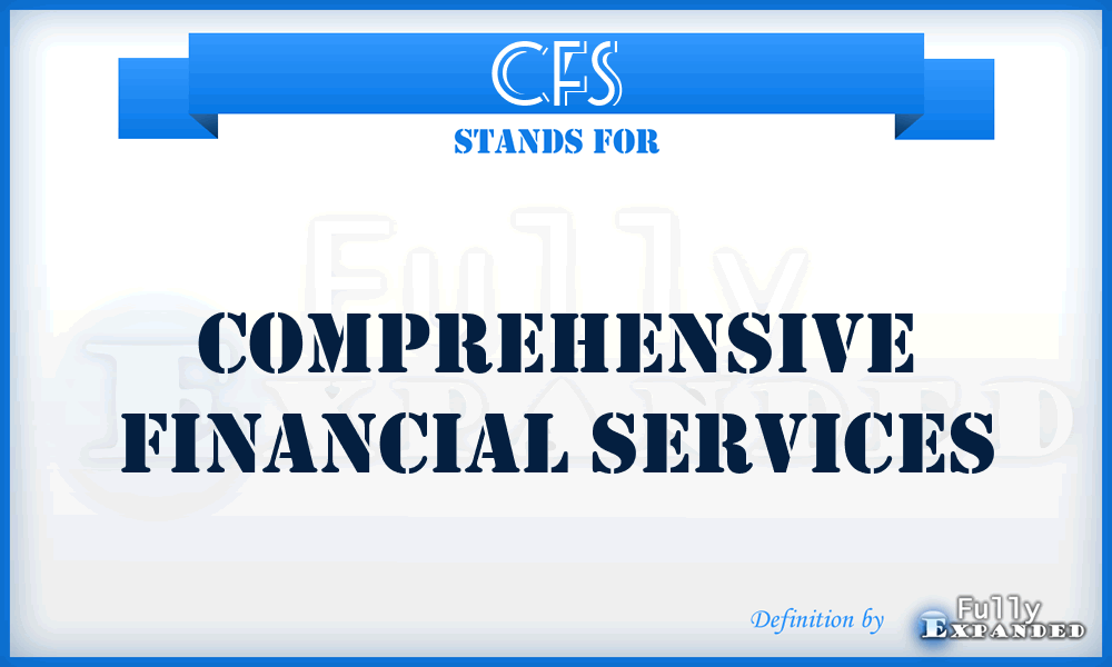 CFS - Comprehensive Financial Services