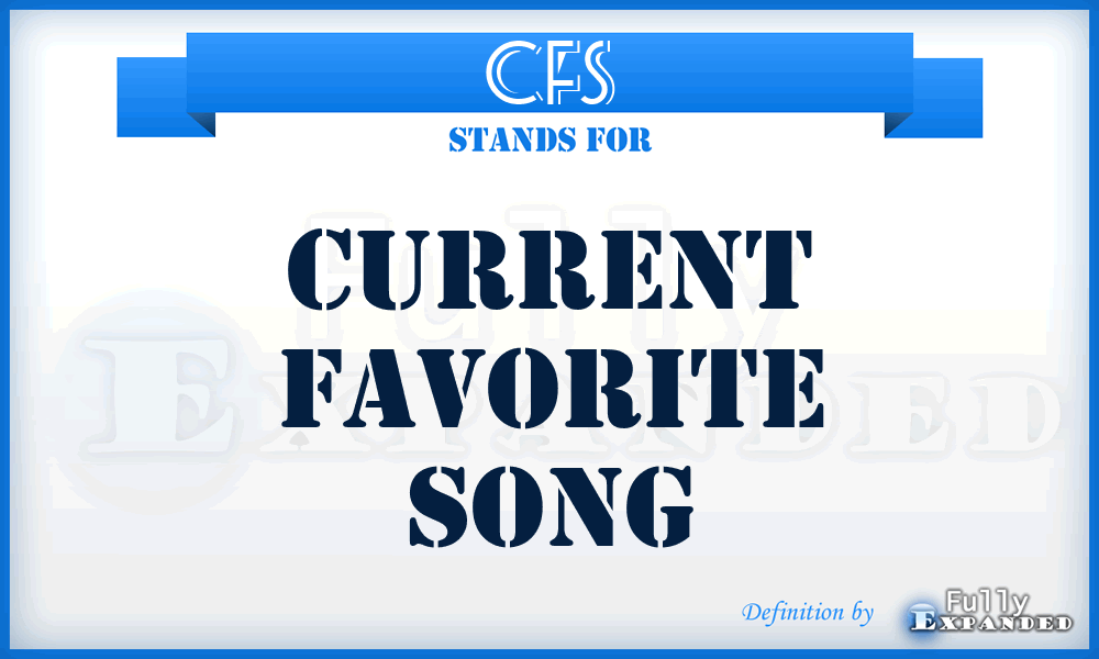 CFS - Current Favorite Song