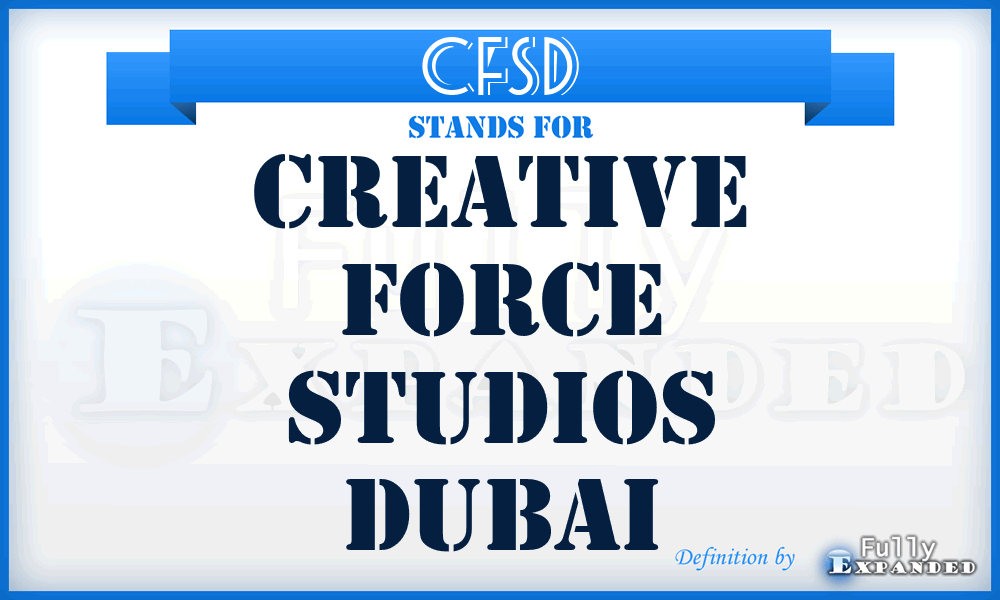 CFSD - Creative Force Studios Dubai