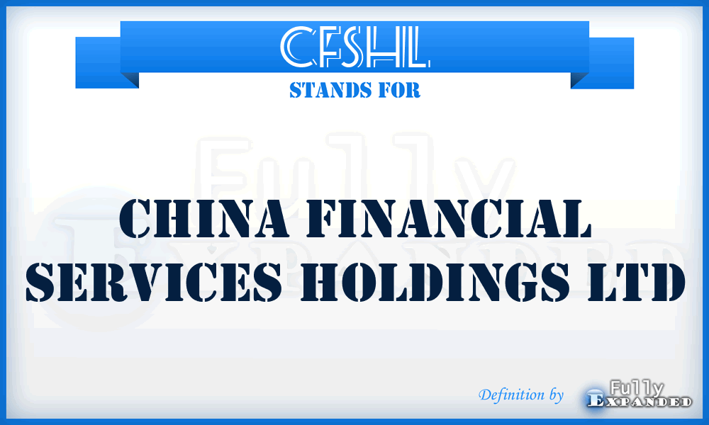 CFSHL - China Financial Services Holdings Ltd