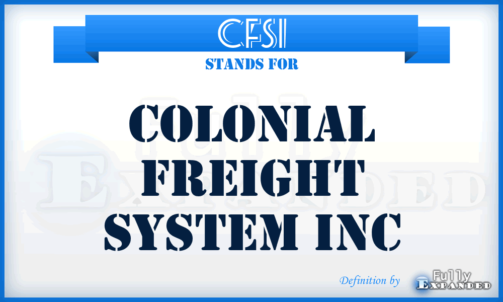 CFSI - Colonial Freight System Inc