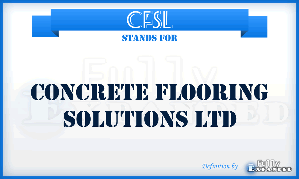 CFSL - Concrete Flooring Solutions Ltd