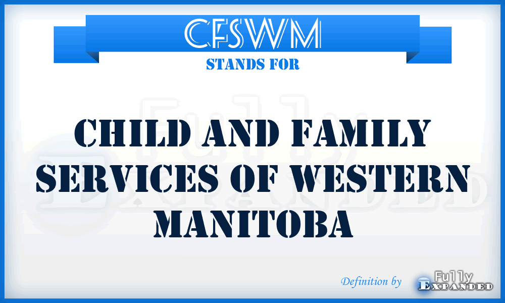 CFSWM - Child and Family Services of Western Manitoba