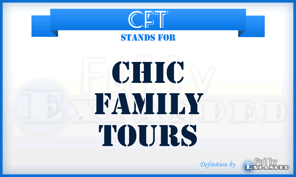 CFT - Chic Family Tours