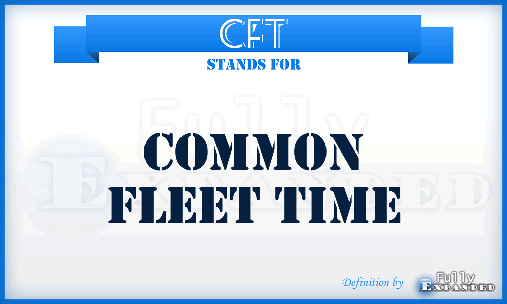 CFT - Common Fleet Time
