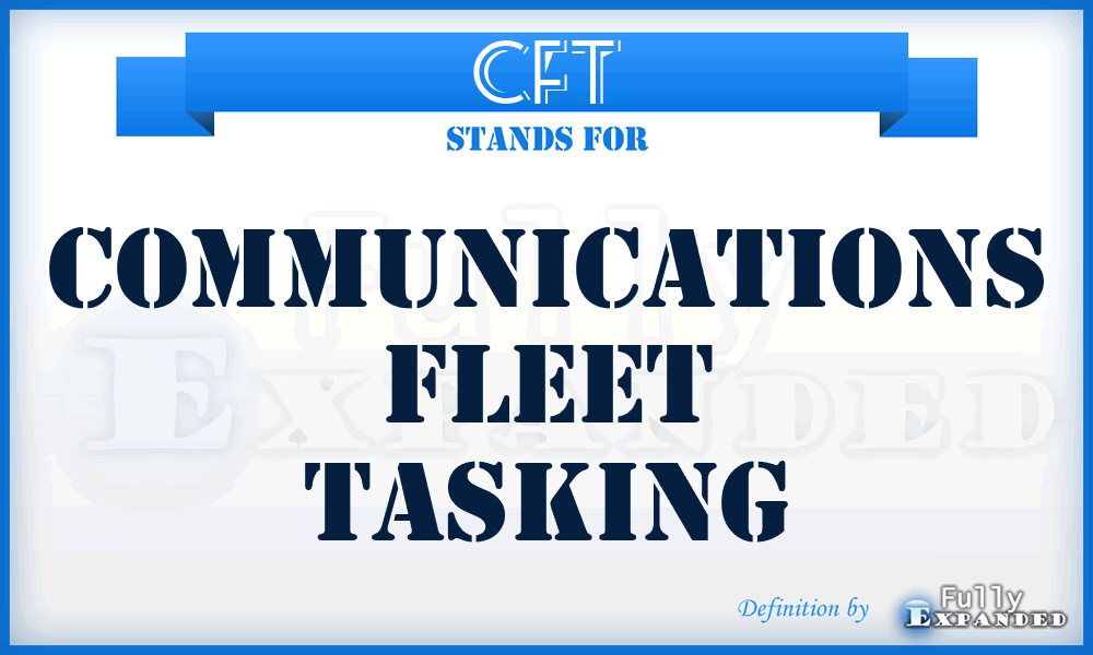 CFT - Communications Fleet Tasking