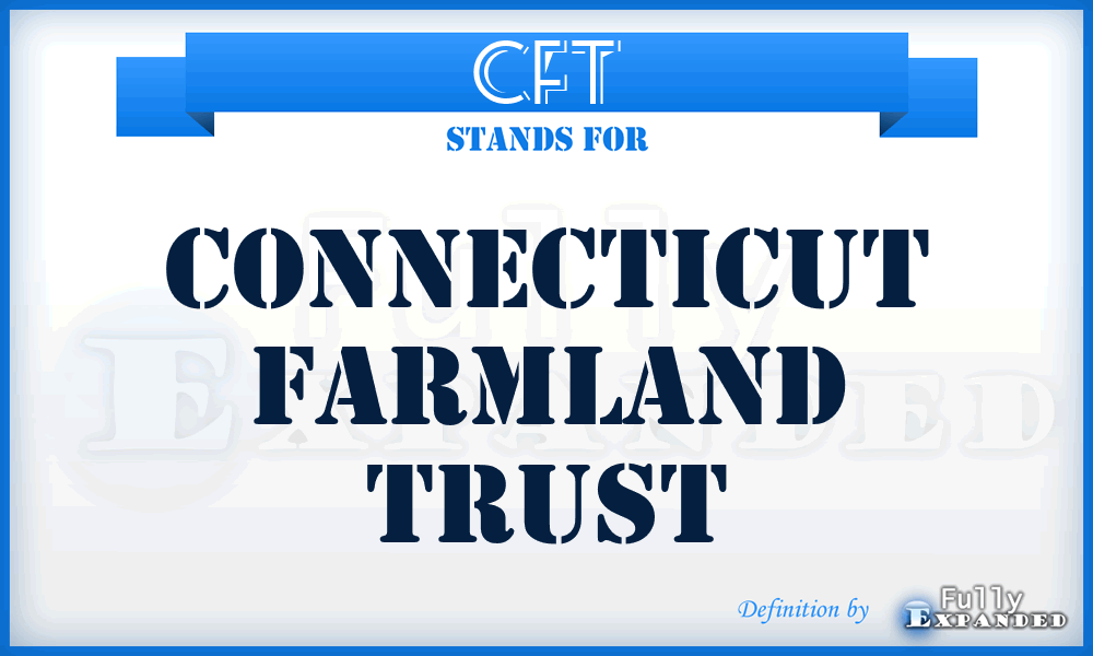 CFT - Connecticut Farmland Trust