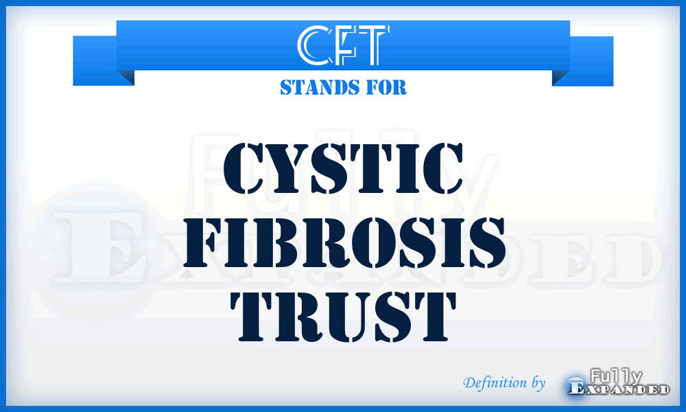 CFT - Cystic Fibrosis Trust