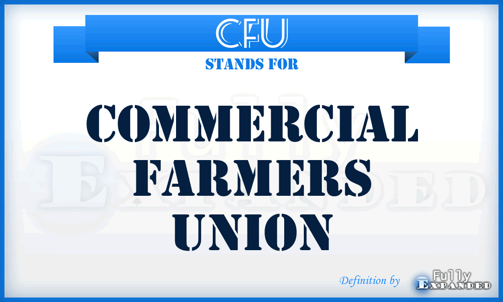 CFU - Commercial Farmers Union