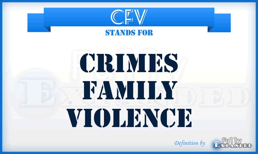 CFV - Crimes Family Violence