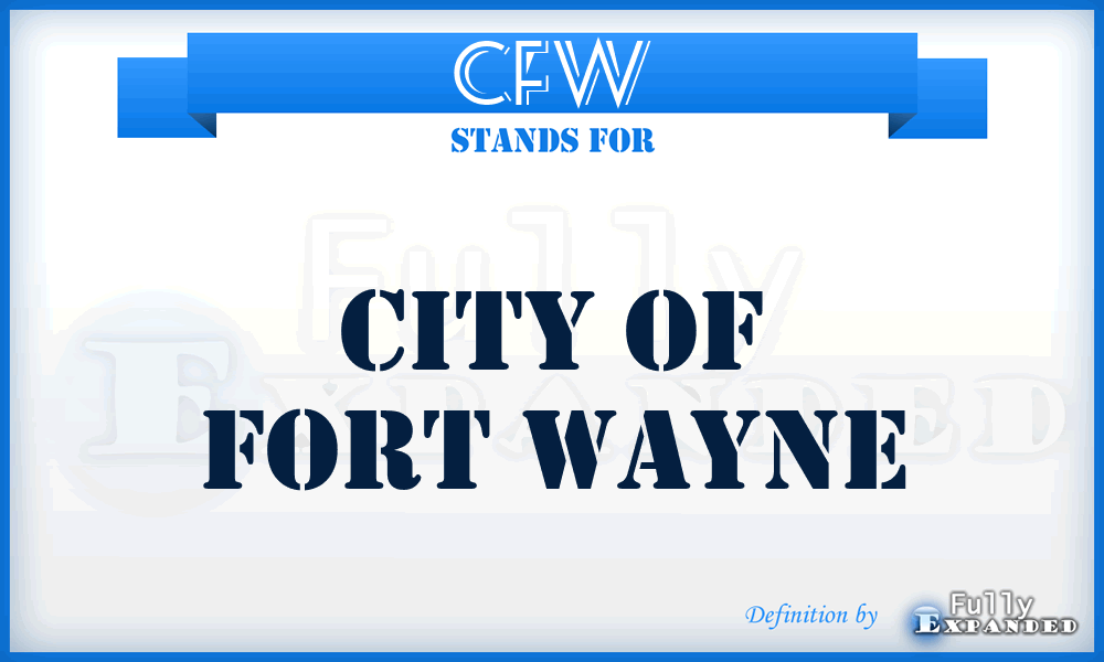 CFW - City of Fort Wayne