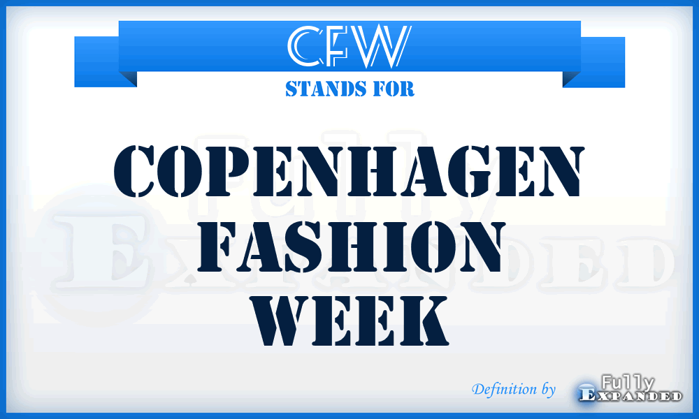 CFW - Copenhagen Fashion Week
