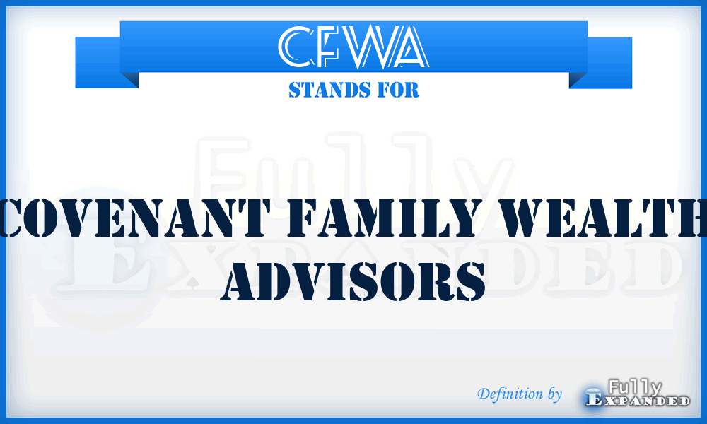CFWA - Covenant Family Wealth Advisors