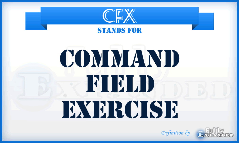 CFX - command field exercise