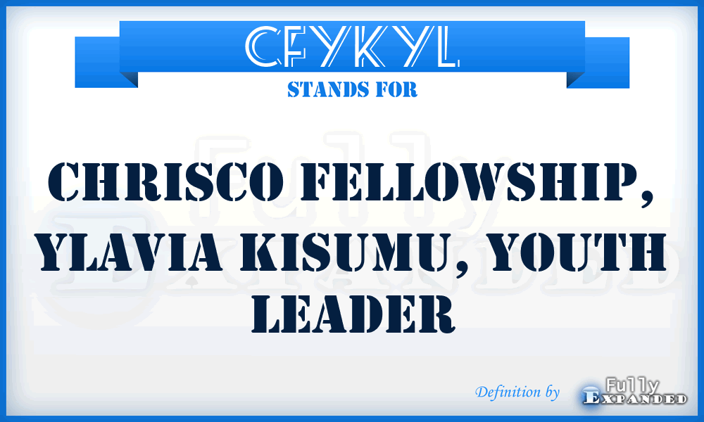 CFYKYL - Chrisco Fellowship, Ylavia Kisumu, Youth Leader