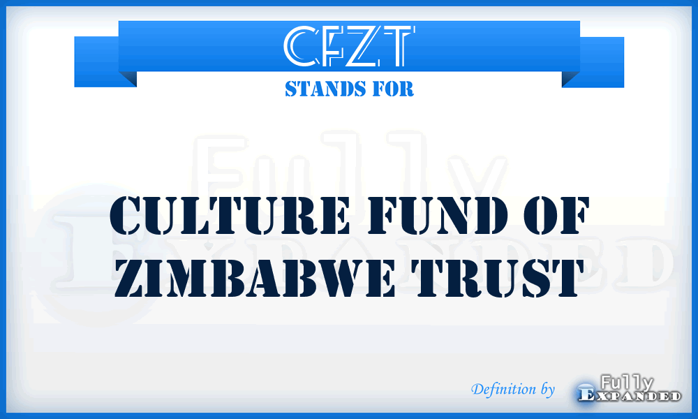 CFZT - Culture Fund of Zimbabwe Trust