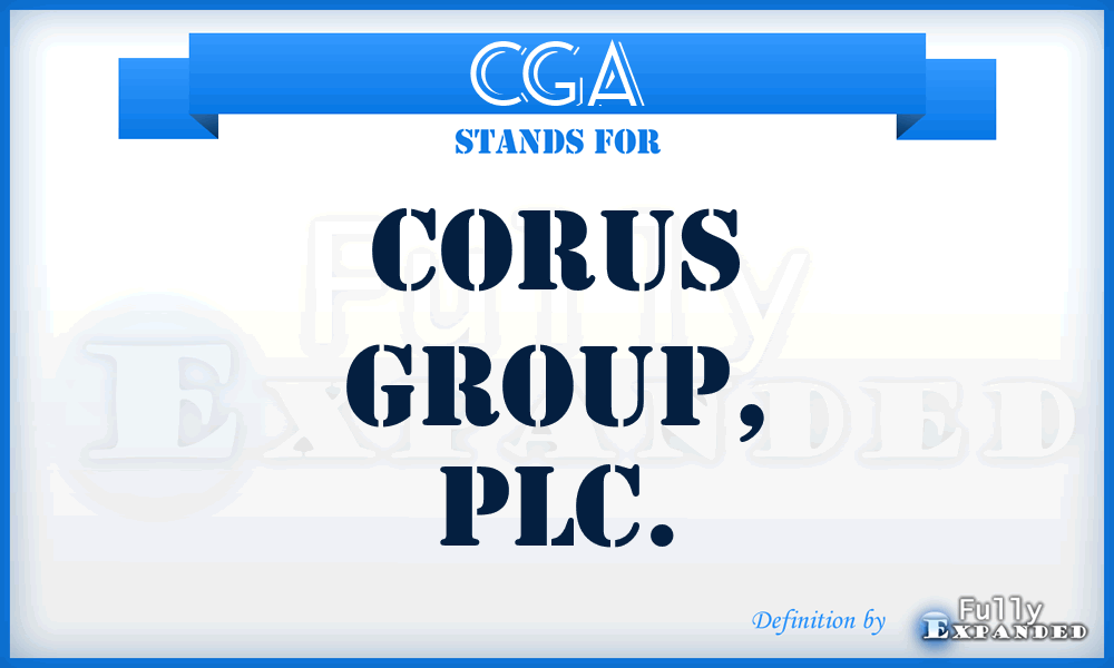 CGA - Corus Group, PLC.