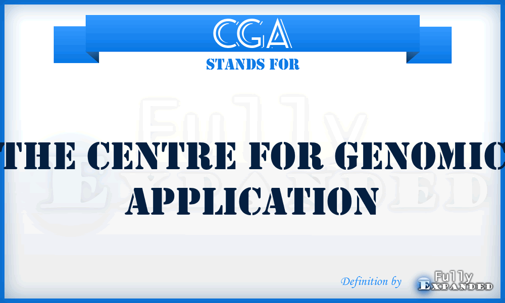 CGA - The Centre for Genomic Application