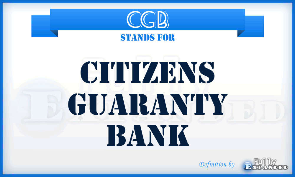 CGB - Citizens Guaranty Bank