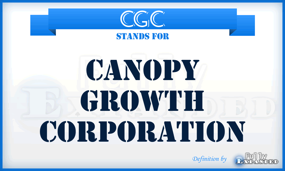 CGC - Canopy Growth Corporation