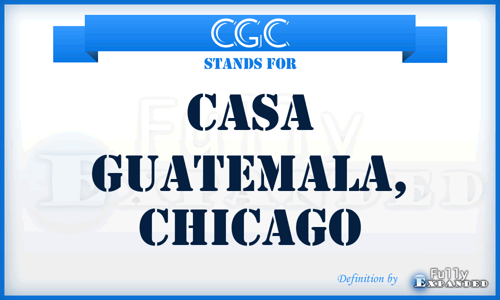 CGC - Casa Guatemala, Chicago