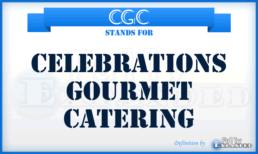 CGC - Celebrations Gourmet Catering