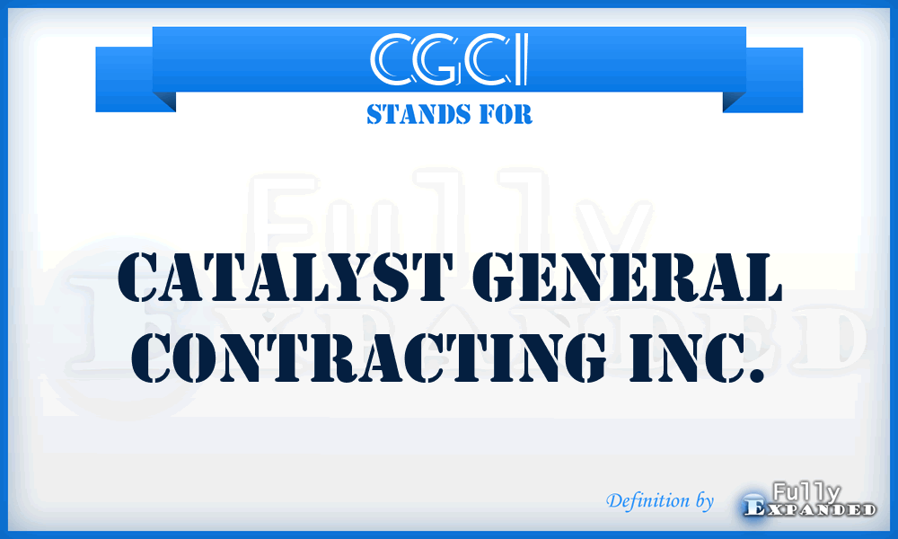 CGCI - Catalyst General Contracting Inc.