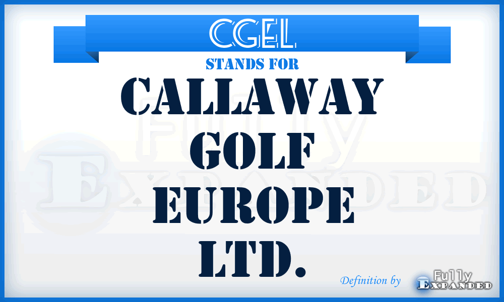 CGEL - Callaway Golf Europe Ltd.