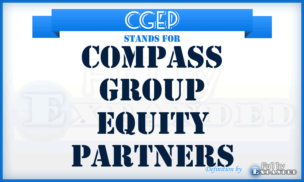 CGEP - Compass Group Equity Partners