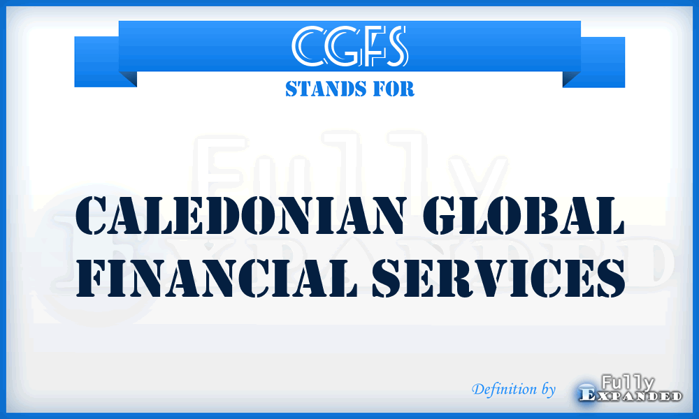 CGFS - Caledonian Global Financial Services