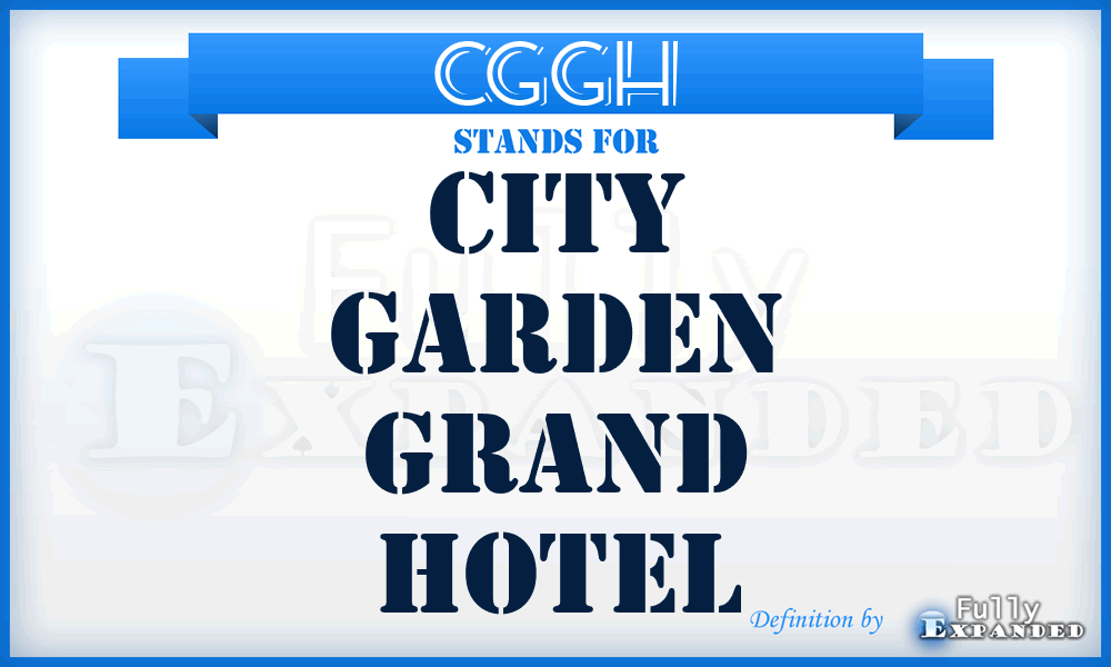 CGGH - City Garden Grand Hotel