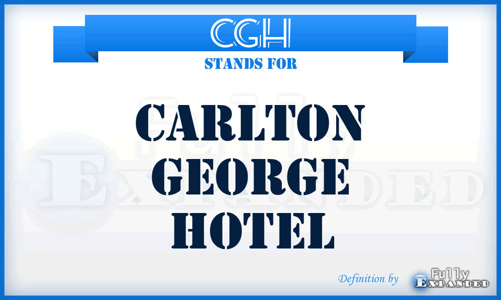 CGH - Carlton George Hotel