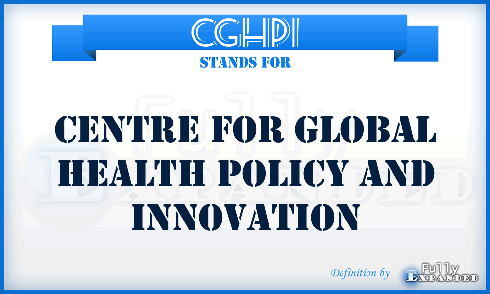 CGHPI - Centre for Global Health Policy and Innovation