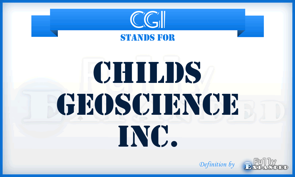 CGI - Childs Geoscience Inc.