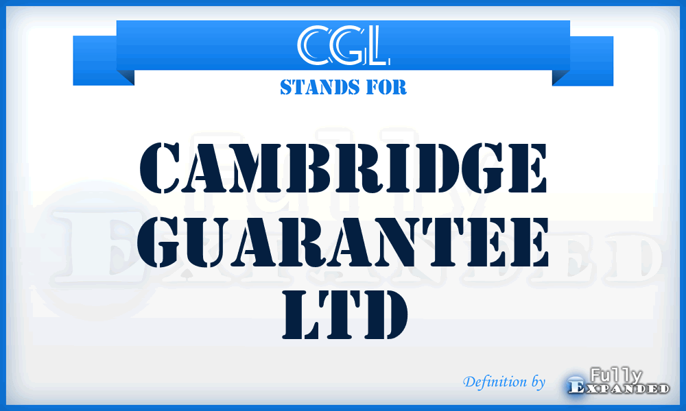 CGL - Cambridge Guarantee Ltd