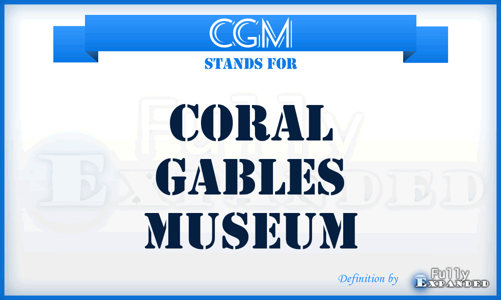 CGM - Coral Gables Museum