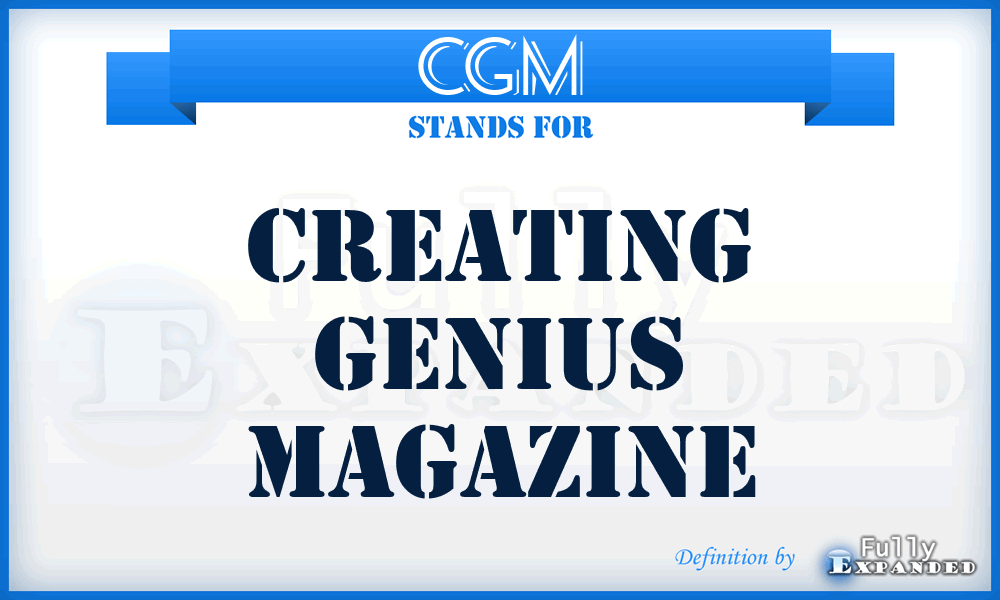 CGM - Creating Genius Magazine